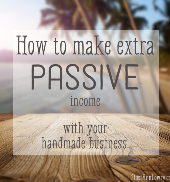 How to Earn Extra (& Passive) Income with your Handmade Business Website.