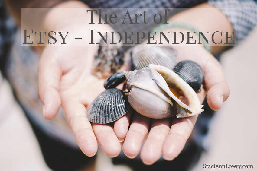 The Art of Etsy Independence.